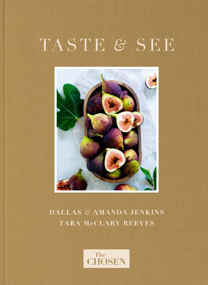 The Chosen Presents: Taste & See — devotional cookbook cover by Dallas & Amanda Jenkins and Tara McClary Reeves